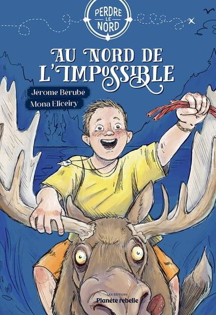 Perdre Le Nord Au Nord de l'Impossible, (Paperback)