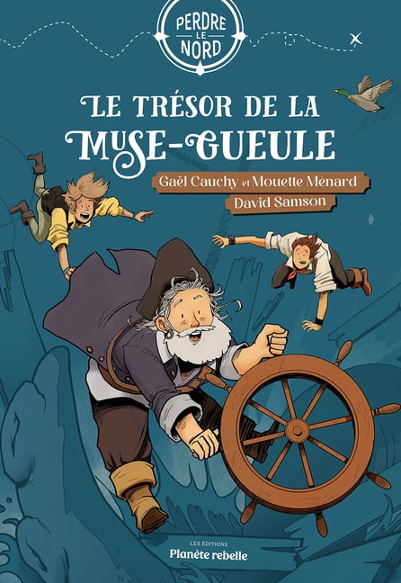 Perdre Le Nord Le TrÃ©sor de la Muse-Gueule, (Paperback)