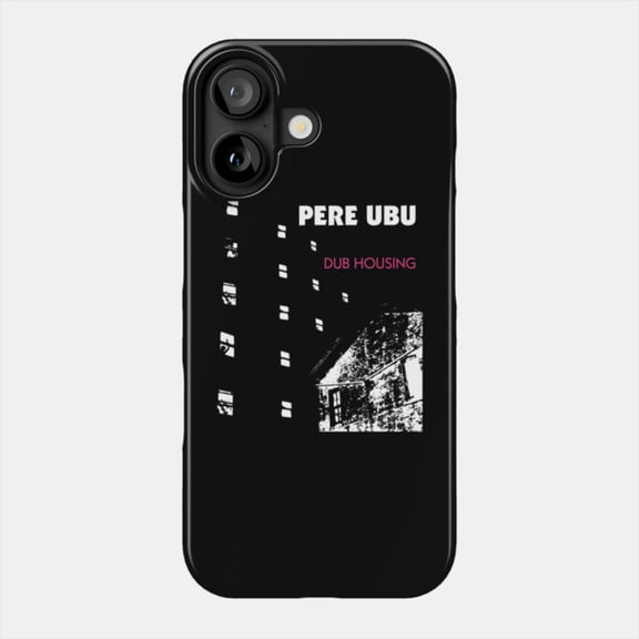Pere Ubu Dub Housing Case fits Apple iPhone 11 12 13 14 15 16 17 Pro Max