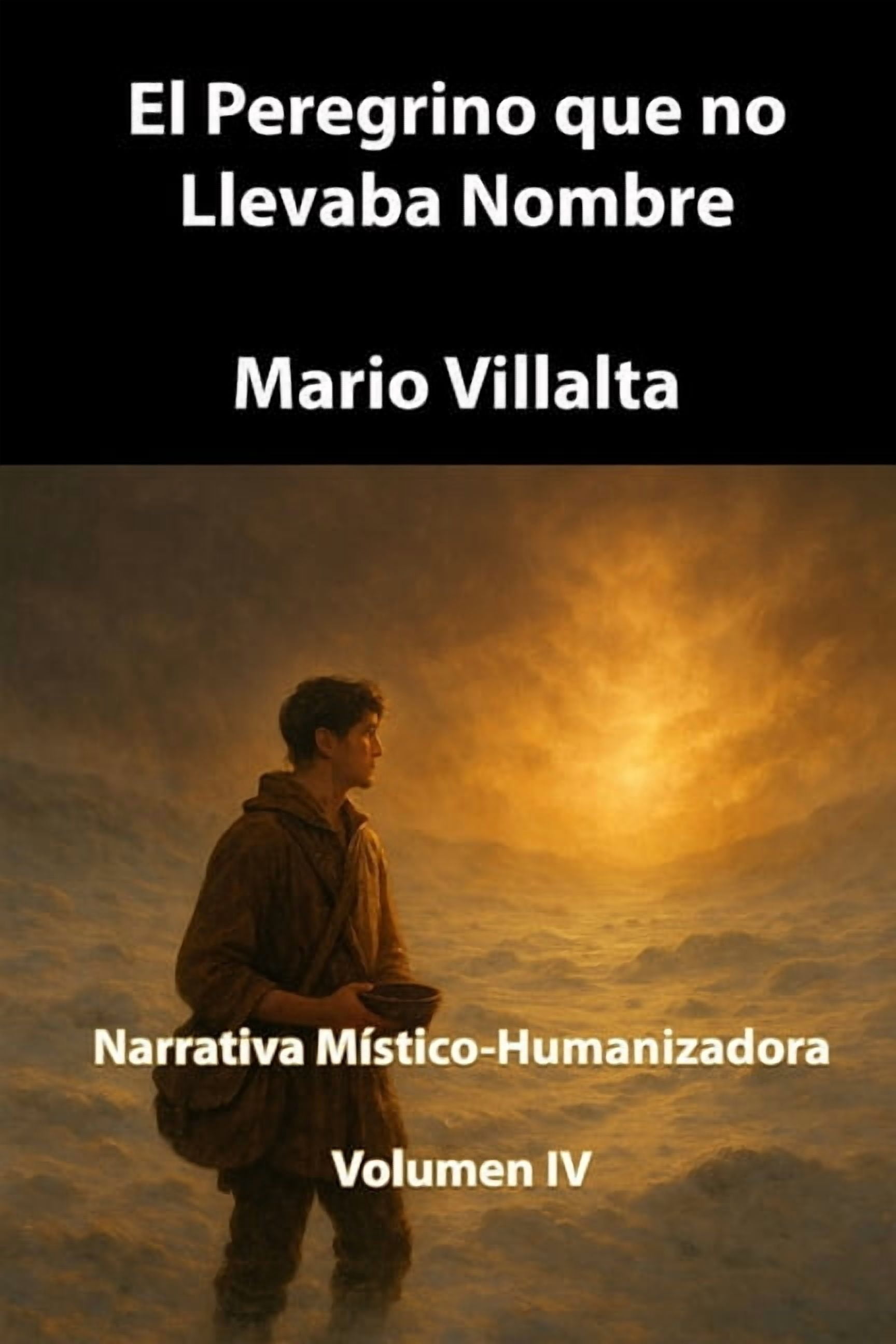 Serie Peregrinos El Peregrino que No Llevaba Nombre, Volumen IV, Book 4, (Paperback)