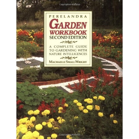 Pre-Owned Perelandra Garden Workbook: A Complete Guide to Gardening With Nature Intelligences (Paperback) 0927978121 9780927978125