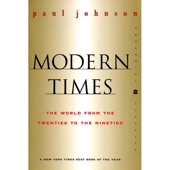 Perennial Classics Modern Times Revised Edition: World from the Twenties to the Nineties, the, Book 98, (Paperback)