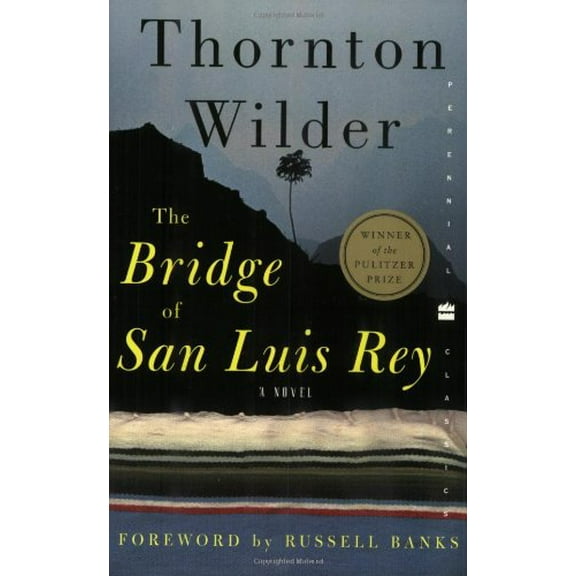 Pre-Owned The Bridge of San Luis Rey (Perennial Classics) (Paperback) 0060088877 9780060088873