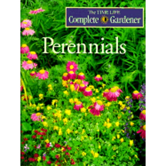 Pre-Owned Perennials (Time-life Complete Gardener) Paperback