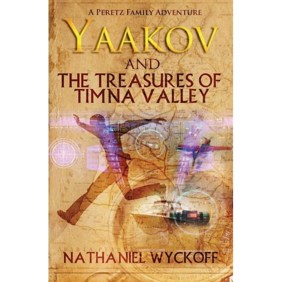 Peretz Family Adventures Yaakov and the Treasures of Timna Valley, Book 2, (Paperback)