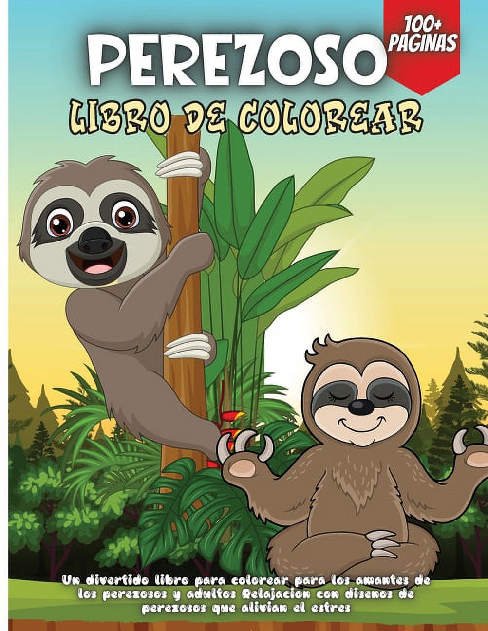 Perezoso Libro De Colorear : Libro para colorear 50 perezosos Libro para colorear Diseños de animales Perezosos regalo perfecto para niños y niñas (Paperback) - image 1 of 1