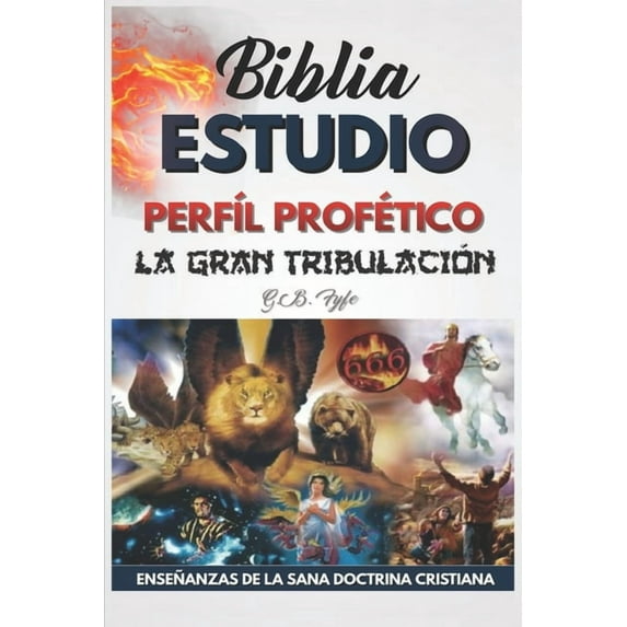Perfíl Profético: La Gran Tribulación (Paperback) by G B Fyfe