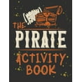 thumbnail image 1 of Perfect Book for Kids that Love Pirates, Maze Game, Coloring Pages, Find the Difference, How Many? and More.The Pirate A, (Paperback), 1 of 1