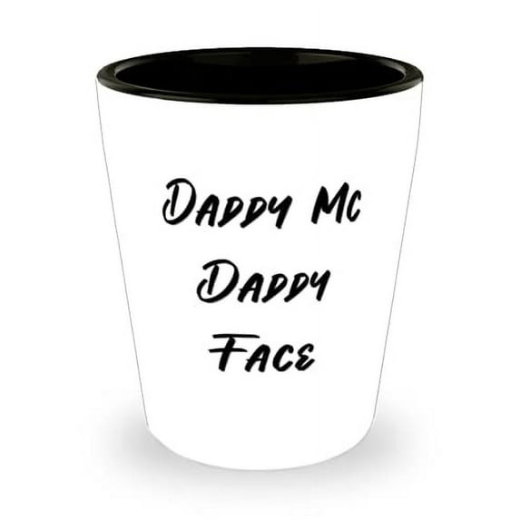 Perfect Daddy Shot Glass, Daddy Mc Daddy Face, For Father, Present From Son Daughter, Ceramic Cup For Daddy