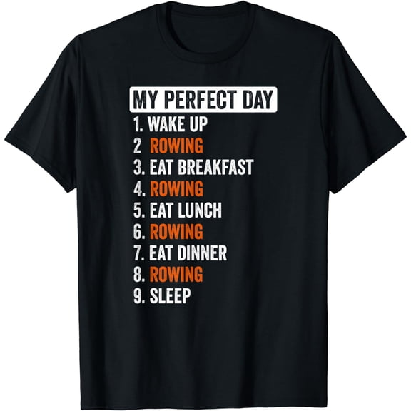 Perfect Day Shirt Rowing Gifts For Men Women Kids T-Shirt