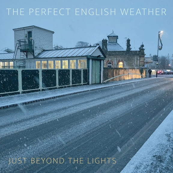 Perfect English Weather - Just Beyond The Lights - Music & Performance - CD