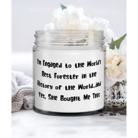 Perfect Fiance Candle, I'm Engaged to the World's Best Forester in the History of the World, Brilliant for, Valentine's Day
