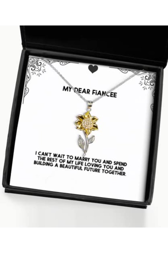 Perfect Fiancee Gifts, I Can't Wait to Marry You and Spend The Rest of My Life, Holiday Sunflower Pendant Necklace for Fiancee, Fiancee Ideas, Fiancee Guide, Fiancee
