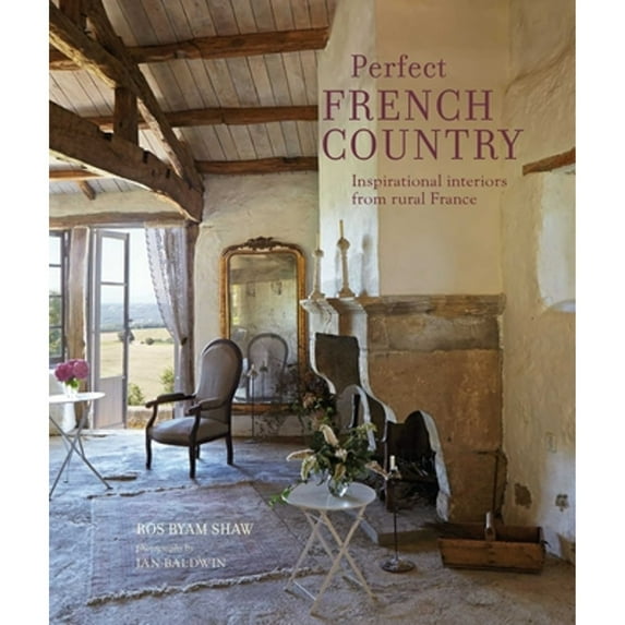Pre-Owned Perfect French Country: Inspirational interiors from rural France, 9781788792875, 1788792874, Hardcover, Illustrated edition