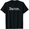 thumbnail image 1 of Perfect Funny Bacon Gift Period T-Shirt, 1 of 4