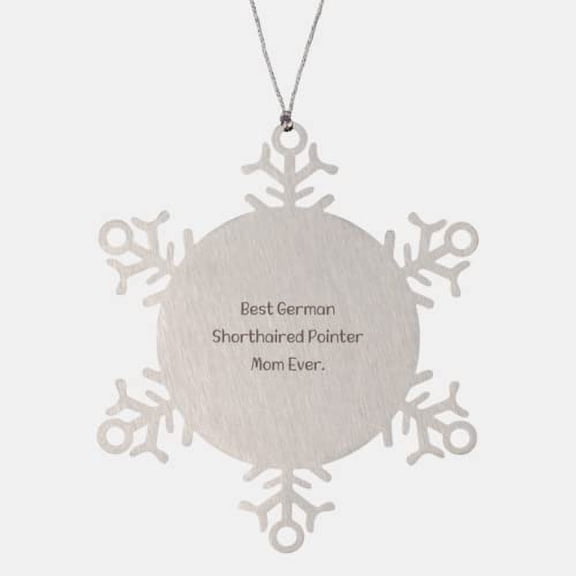 Perfect German Shorthaired Pointer Dog Gifts, Best German Shorthaired Pointer, Joke Holiday Snowflake Ornament Gifts for Dog Mom, , Christmas, Friends