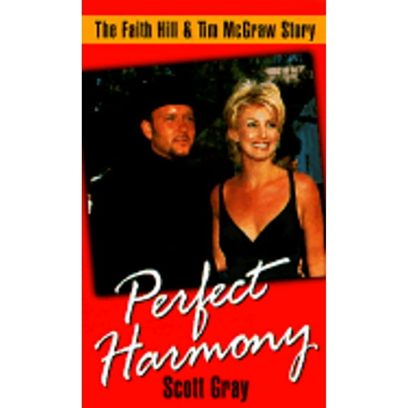 Pre-Owned Perfect Harmony: The Faith Hill & Tim McGraw Story (Mass Market Paperback) 0345434129 9780345434128