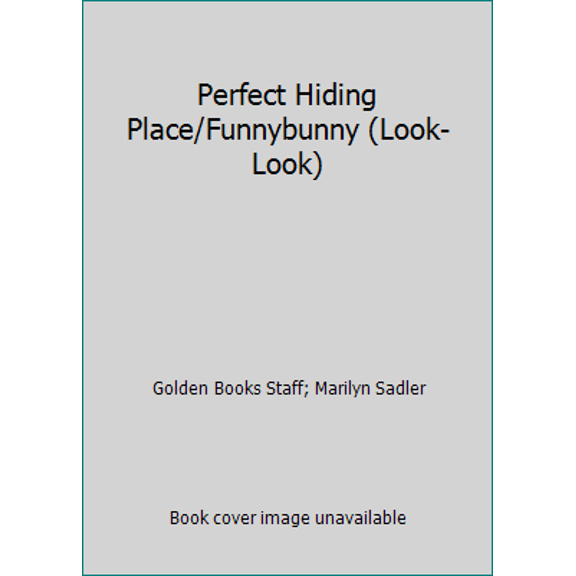 Pre-Owned Perfect Hiding Place/Funnybunny (Look-Look) (Paperback) 0307117464 9780307117465