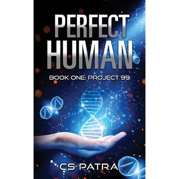 Perfect Human: Project 99 (Series #1) (Paperback)