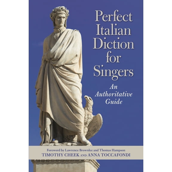 Perfect Italian Diction for Singers: An Authoritative Guide, (Hardcover)