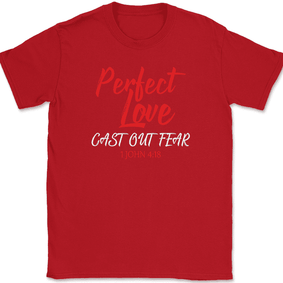 Perfect Love Cast Out Fear T-Shirt Christian Worship Praise Jesus God Tee - Red, 5XL