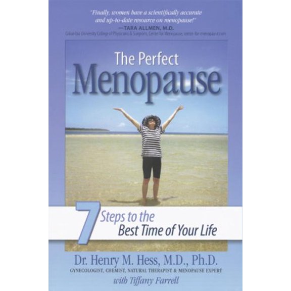 Pre-Owned The Perfect Menopause: 7 Steps to the Best Time of Your Life (Paperback) 1604029358 9781604029352