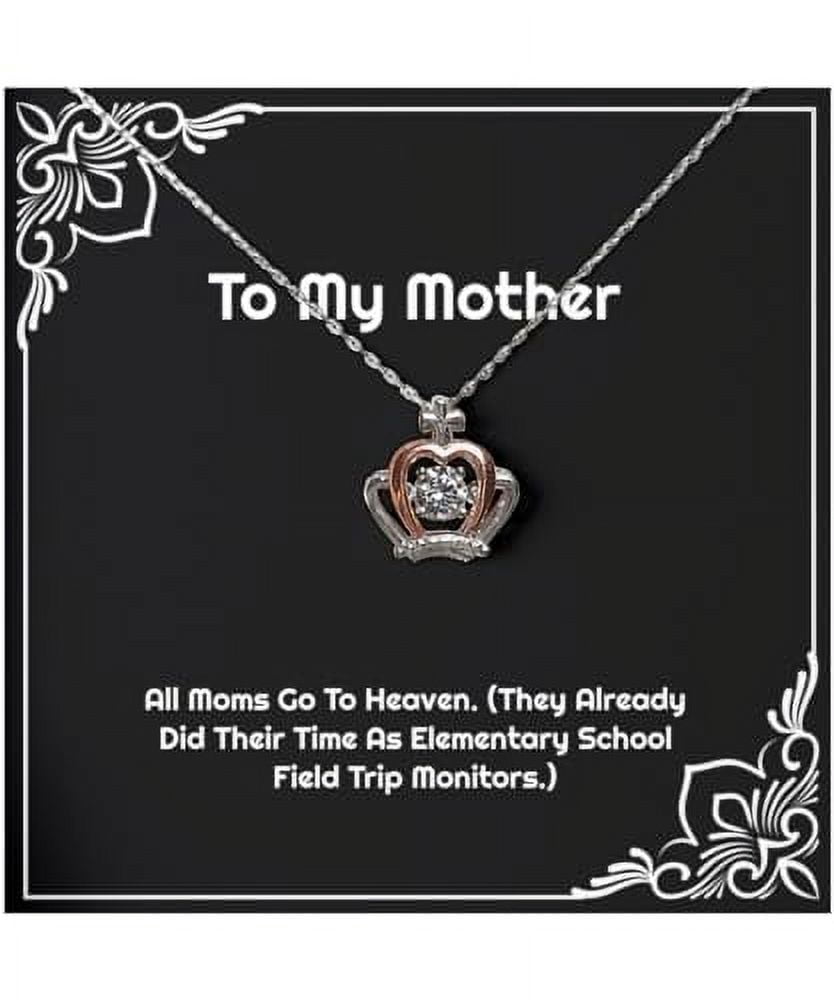Perfect Mother Gifts, All Moms Go To Heaven. (They Already.), New Birthday Crown Pendant Necklace Gifts For Mom From Son, Gifts for mothers day, Mothers day gifts, Gifts for mothers, Unique gifts for