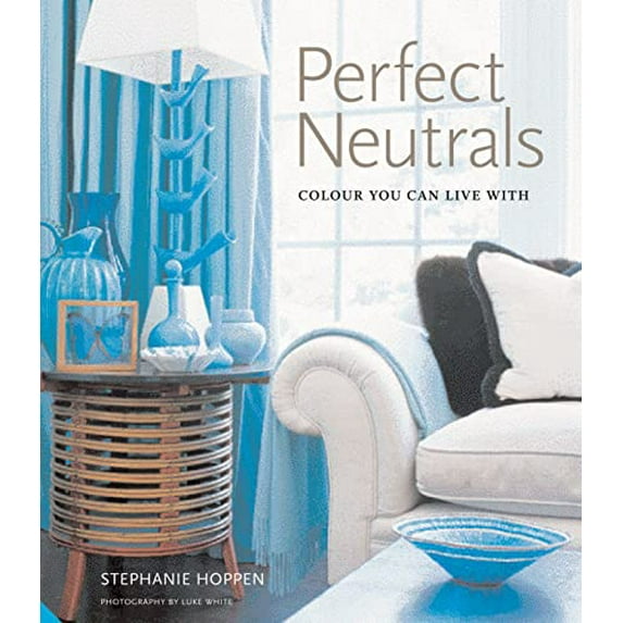 Pre-Owned Perfect Neutrals: Colour You Can Live With Paperback