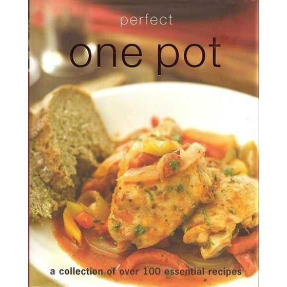 Pre-Owned Perfect One Pot: A Collection of Over 100 Essential Recipies (Hardcover) 140754828X 9781407548289