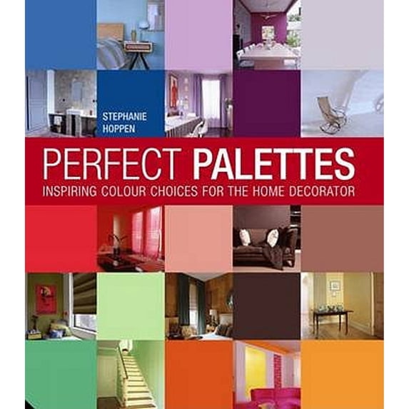 Pre-Owned Perfect Palettes: Inspirational Colour Schemes for the Home Decorator. by Stephanie Hoppen (Hardcover) 1906417318 9781906417314