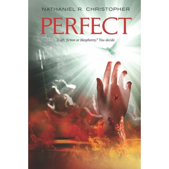 Perfect (Paperback) by Nathaniel R Christopher