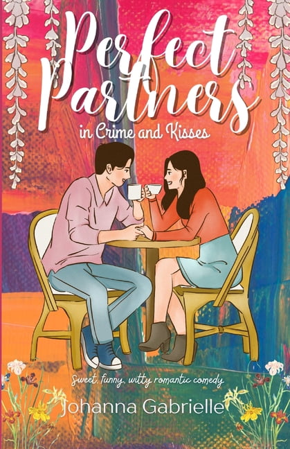 Perfect Partners (in Crime and Kisses): Book 1 of Perfect Destiny Series: Sweet, Fun, Witty Romantic Comedy, (Paperback)