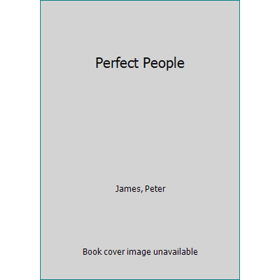 Pre-Owned Perfect People (Hardcover) 023076052X
