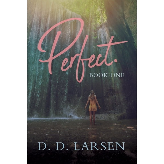 Perfect. (Paperback) by D D Larsen