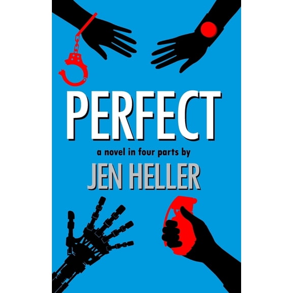 Perfect: Perfect : a novel in four parts (Paperback)