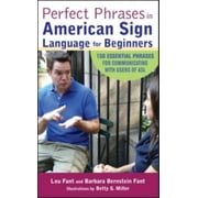 LOU FANT; BARBARA BERNSTEIN FANT Perfect Phrases: Perfect Phrases in American Sign Language for Beginners (Paperback)