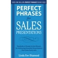thumbnail image 1 of Perfect Phrases: Perfect Phrases for Sales Presentations: Hundreds of Ready-To-Use Phrases for Delivering Powerful Presentations That Close Every Sale (Paperback), 1 of 1