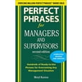 thumbnail image 1 of Pre-Owned Perfect Phrases for Managers and Supervisors: Hundreds of Ready-To-Use Phrases for Overcoming Any Management Situation (Paperback) 007174231X 9780071742313, 1 of 1