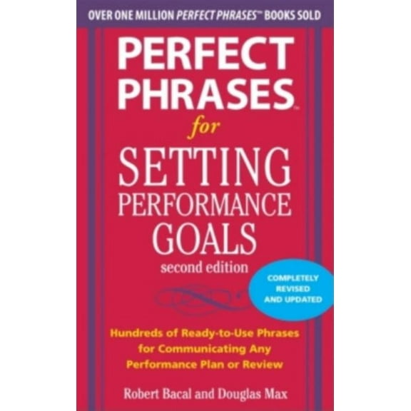 Perfect Phrases for Setting Performance Goals, (Paperback)