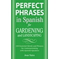 thumbnail image 1 of Perfect Phrases in Spanish for Gardening and Landscaping: 500 + Essential Words and Phrases for Communicating with Spani, (Paperback), 1 of 1