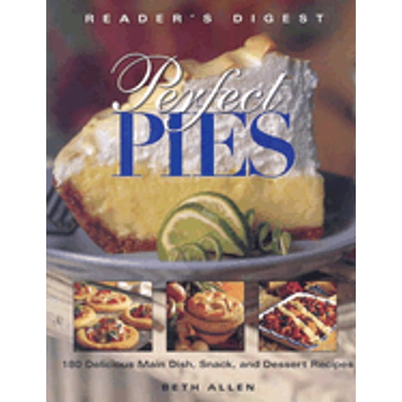 Pre-Owned Perfect Pies: OVER 180 SWEET AND SAVORY PIES (Paperback) 0762104112 9780762104116