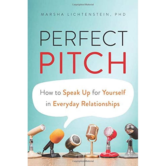 Pre-Owned Perfect Pitch: How to Speak Up for Yourself in Everyday Relationships Paperback