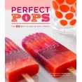thumbnail image 1 of Pre-Owned Perfect Pops: The 50 Best Classic & Cool Treats (Hardcover) 1452101922 9781452101927, 1 of 1