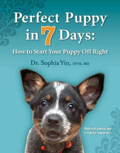Pre-Owned Perfect Puppy in 7 Days: How to Start Your Puppy Off Right (Paperback) 0964151871 9780964151871