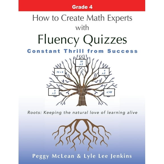 Perfect School Collection(tm) Resources How to Create Math Experts with Fluency Quizzes Grade 4: Constant Thrill from Success, (Paperback)