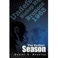 thumbnail image 1 of The Perfect Season: The Undefeated Bishop Broncos 1963, (Paperback), 1 of 1