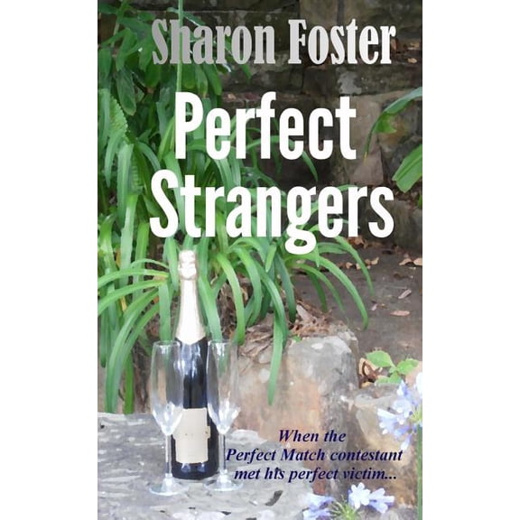Perfect Strangers : When the Perfect Match Contestant Met His Perfect Victim