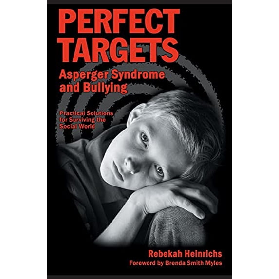 Pre-Owned Perfect Targets: Asperger Syndrome and Bullying--Practical Solutions for Surviving the Social World (Paperback) 1931282188 9781931282185