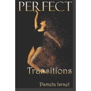 Perfect Transitions, Book 2, Paperback