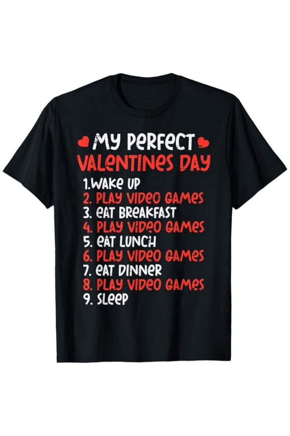 Perfect Valentines Day Play Video Games Gamer Men T-Shirt, Valentine Gift for Men, 180gsm, 100% Cotton